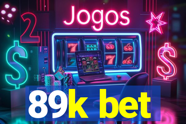 89k bet